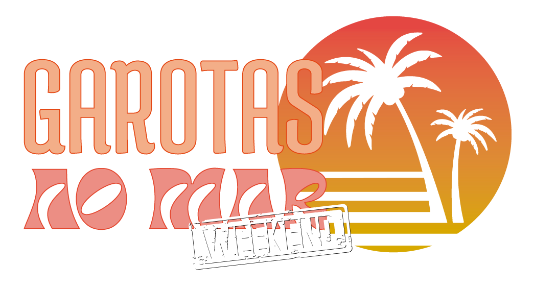 GAROTAS AO MAR Weekend 2024